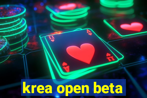 krea open beta